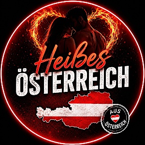 🔥 **Heißes Österreich 🇦🇹** 🔥
