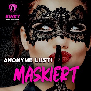 MASKIERT - Lust Anonym