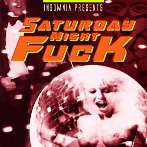 Saturday Night Fuck