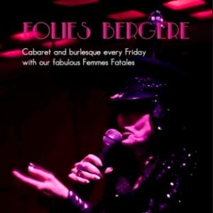Friday Follies Bergère: Femmes Fatales