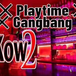 ❌Playtime Gangbang❌