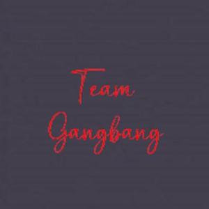 Team Gangbang